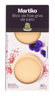 Bloc de foie gras de pato Martiko pack 2 de 40g