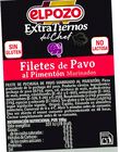 Filete de pavo extratiernos marinado al piment&oacute;n El Pozo 600G aprox